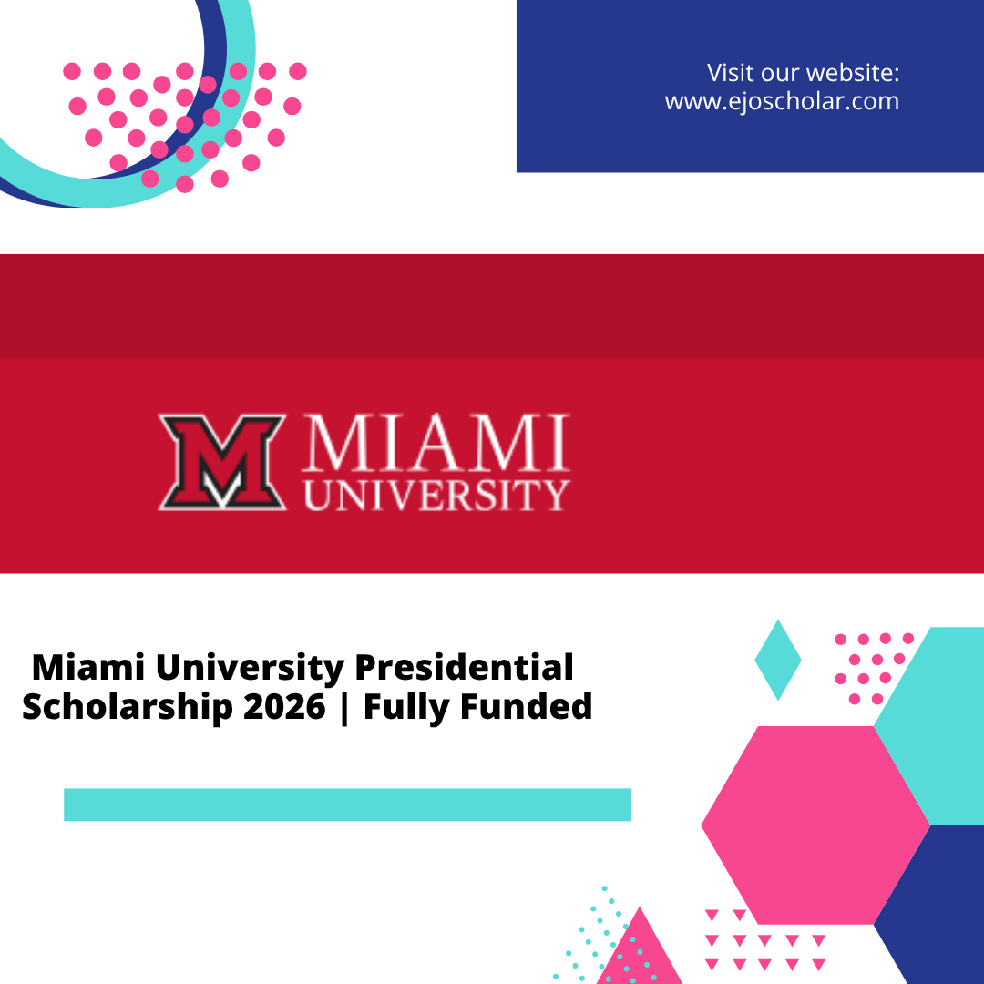  Miami University Presidential Scholarship 2026 | Fully Funded