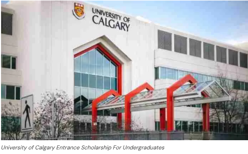 2026 University of Calgary Entrance Scholarship in Canada | How to Apply